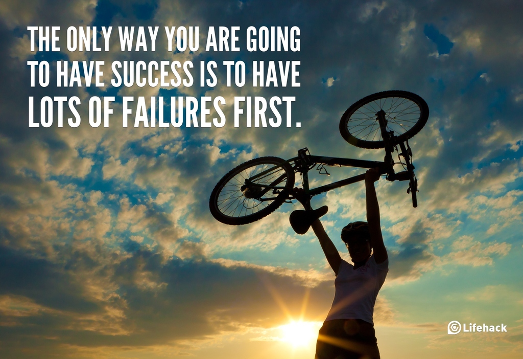 The-only-way-you-are-going-to-have-success-is-to-have-lots-of-failures-first