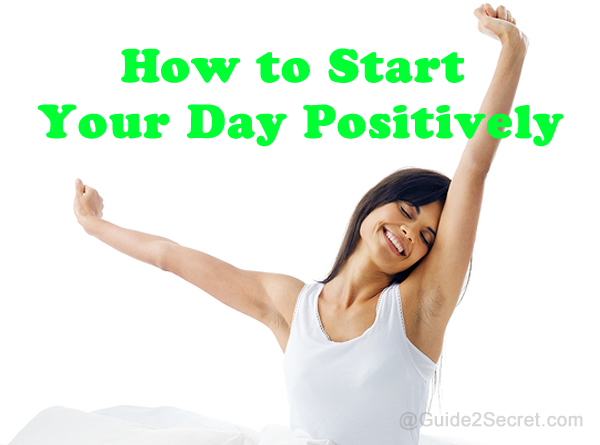 How to Start Your Day Positively