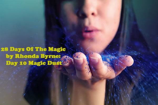 The Magic Day 10 Magic Dust