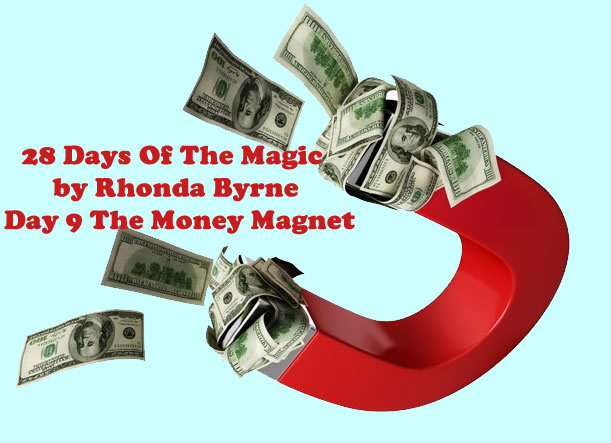 The Magic Day 9 Money Magnet