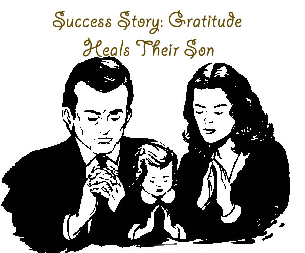 Gratitude Heals Their Son