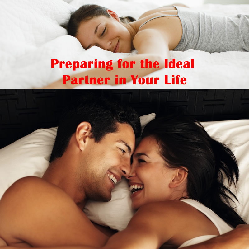 Preparing for the Ideal Partner in Your Life