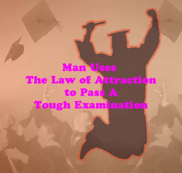 Law of Attraction to Pass A Tough Examination
