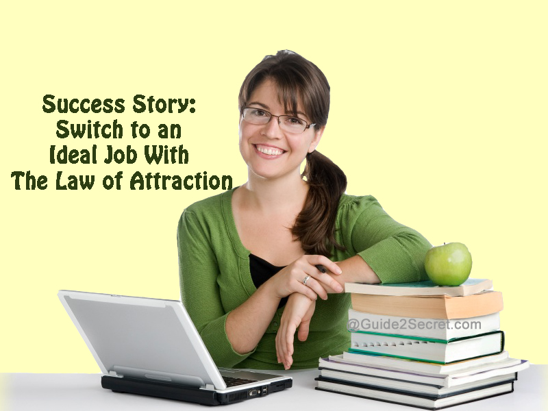 Success Story Switch to an Ideal Job With Law of Attraction
