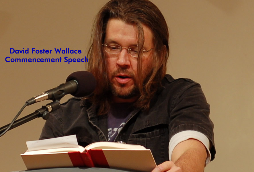 David Foster Wallace Commencement Speech