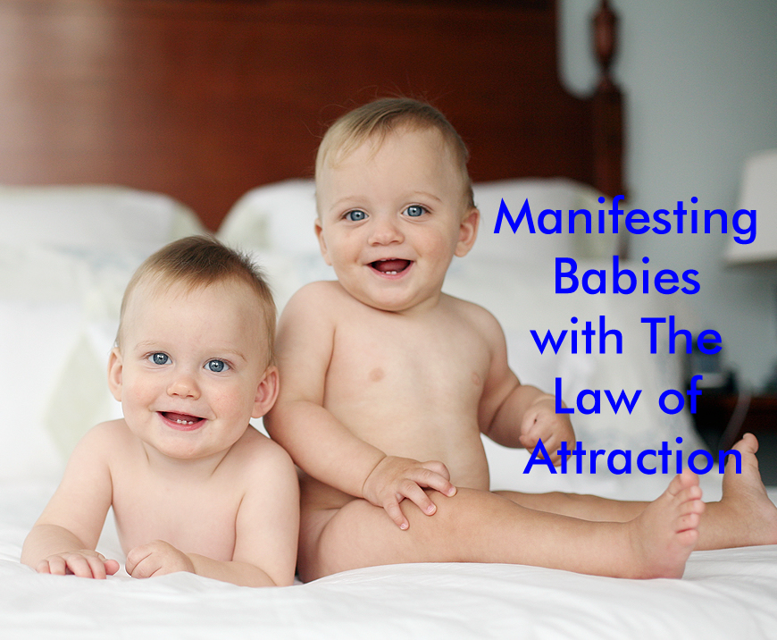 Manifesting Babies with The Law of Attraction