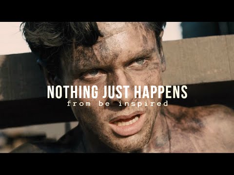 Nothing Just Happens motivational video