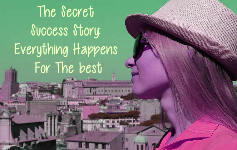 the-secret-success-story-everything-happens-for-the-best